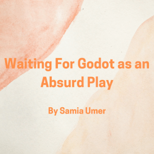 Waiting For Godot as an Absurd...