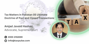 Tax Matters in pakistan 05 Ultimate...