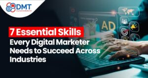 7 Essential Skills Every Digital Marketer...
