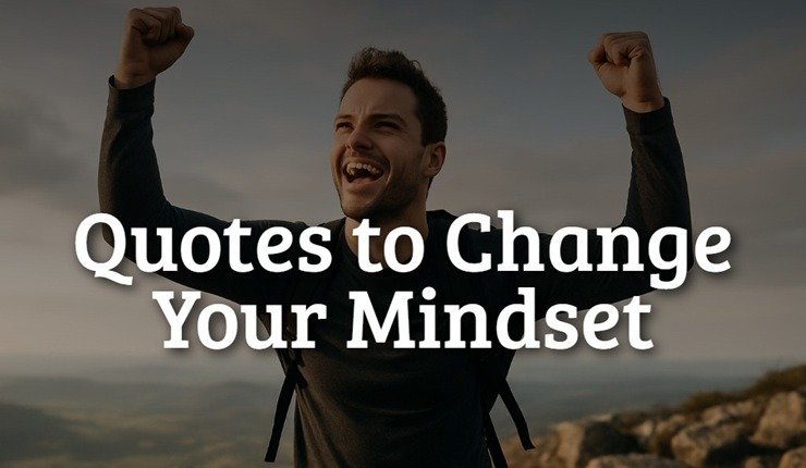 57 Life-Changing Quotes to Shift Your...